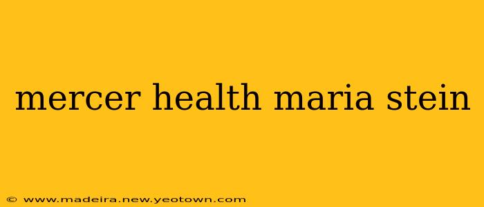 mercer health maria stein