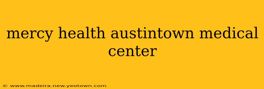 mercy health austintown medical center