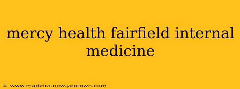 mercy health fairfield internal medicine