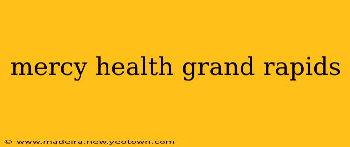mercy health grand rapids