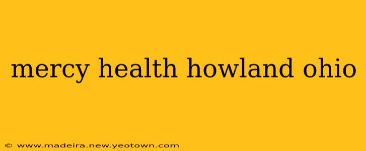 mercy health howland ohio