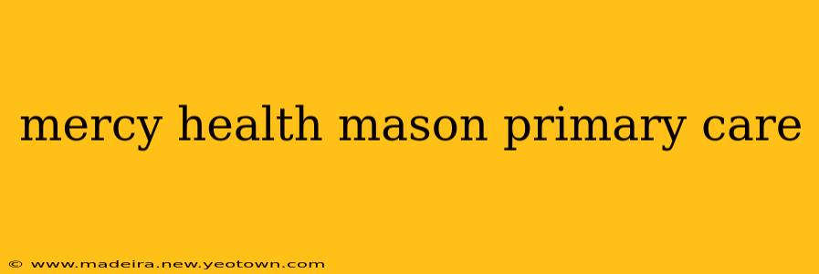 mercy health mason primary care