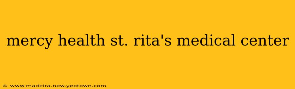 mercy health st. rita's medical center
