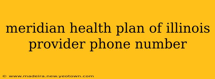 meridian health plan of illinois provider phone number