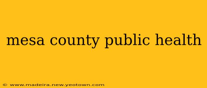 mesa county public health