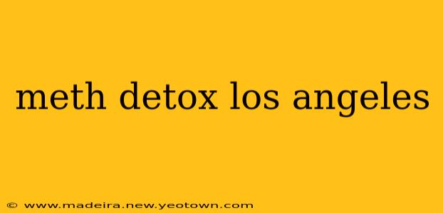 meth detox los angeles