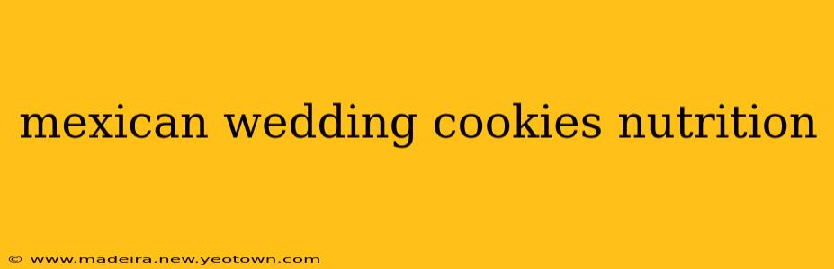 mexican wedding cookies nutrition