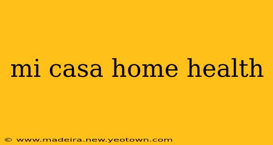 mi casa home health