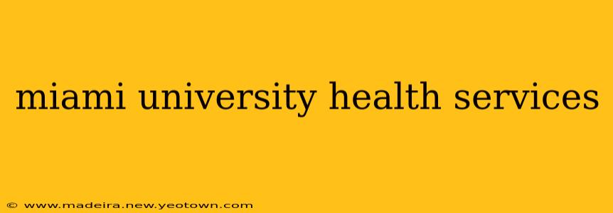 miami university health services
