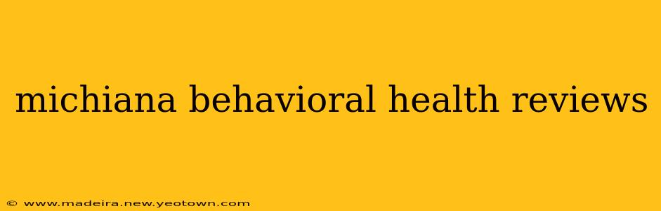 michiana behavioral health reviews