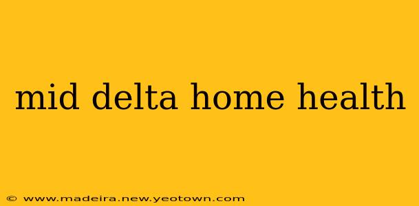 mid delta home health