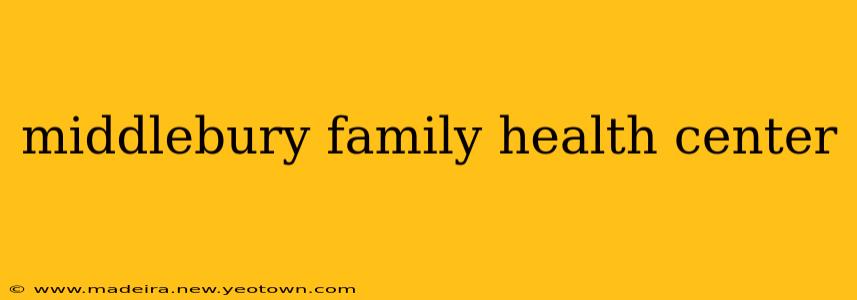 middlebury family health center