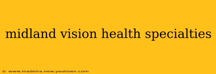 midland vision health specialties