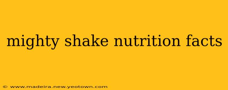 mighty shake nutrition facts