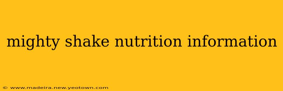 mighty shake nutrition information