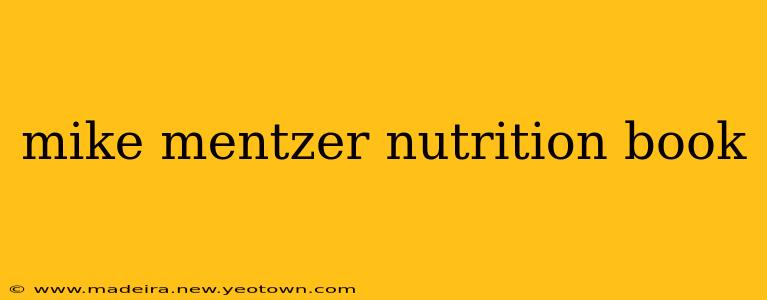 mike mentzer nutrition book
