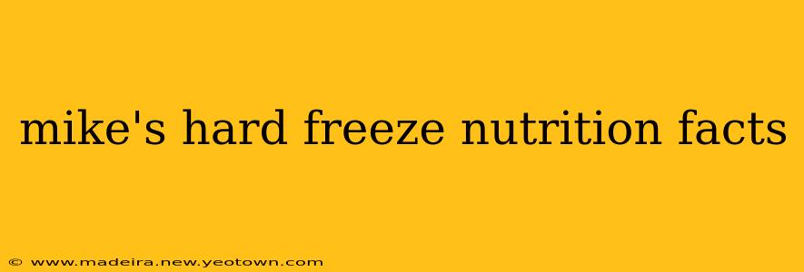 mike's hard freeze nutrition facts