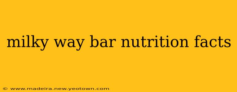 milky way bar nutrition facts