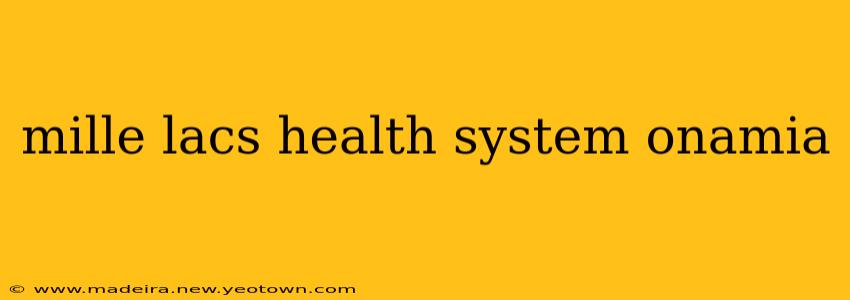 mille lacs health system onamia