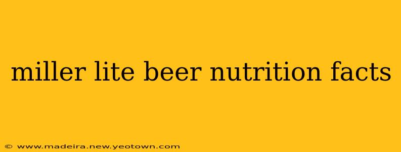 miller lite beer nutrition facts