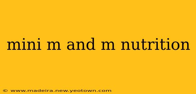 mini m and m nutrition