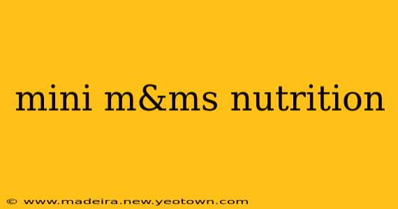 mini m&ms nutrition