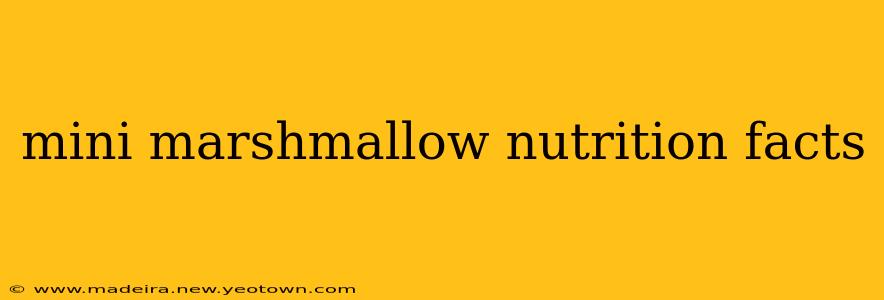 mini marshmallow nutrition facts