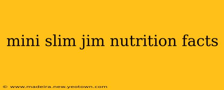 mini slim jim nutrition facts