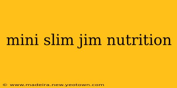 mini slim jim nutrition