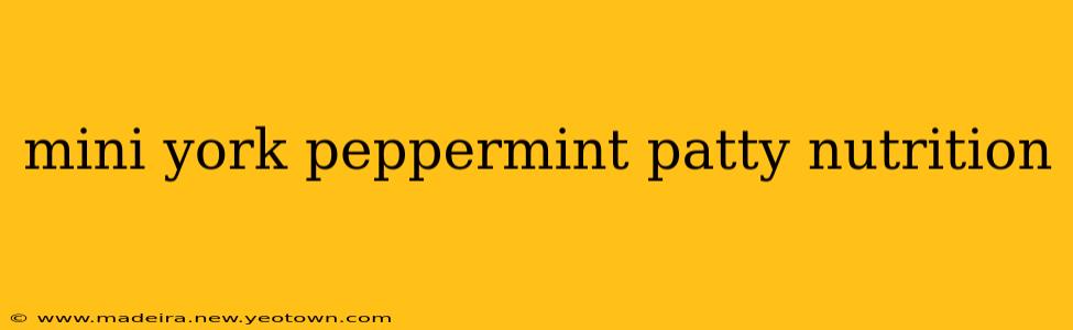 mini york peppermint patty nutrition