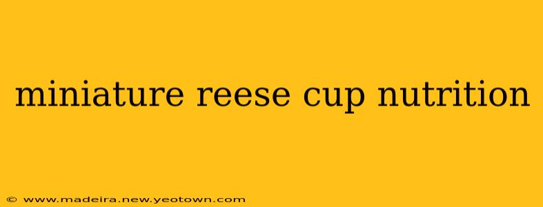 miniature reese cup nutrition
