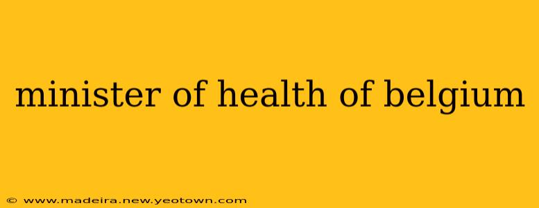 minister of health of belgium