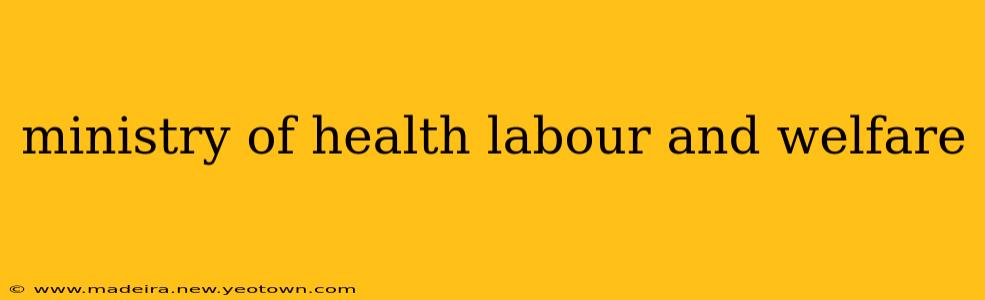 ministry of health labour and welfare