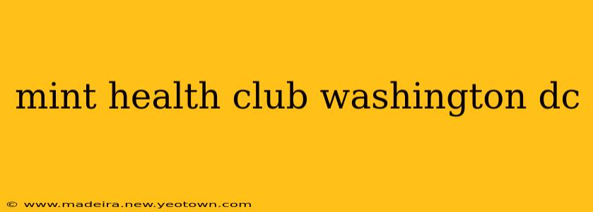 mint health club washington dc
