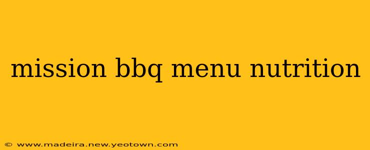 mission bbq menu nutrition