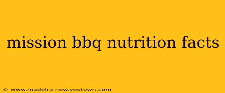 mission bbq nutrition facts