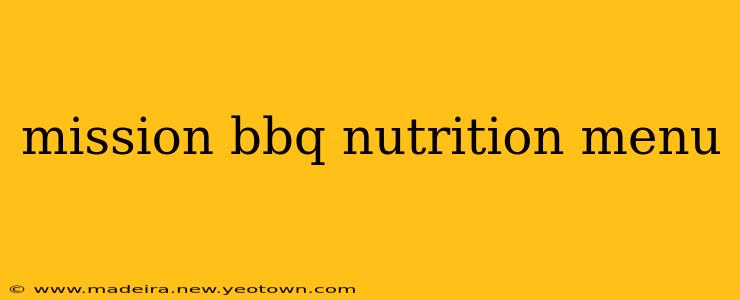 mission bbq nutrition menu