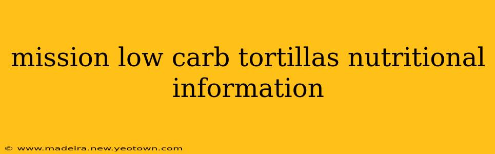 mission low carb tortillas nutritional information