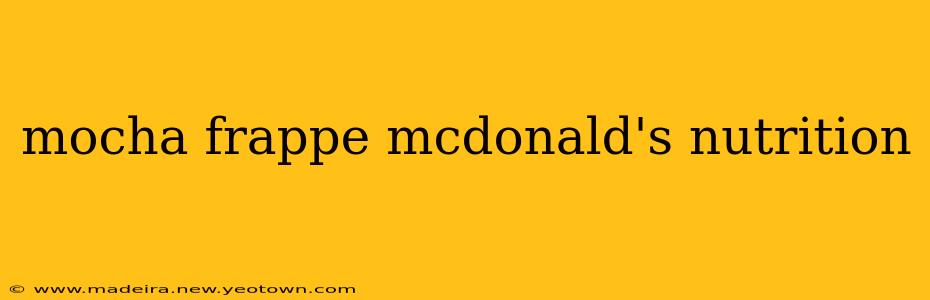 mocha frappe mcdonald's nutrition