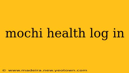 mochi health log in