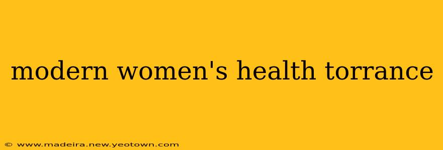 modern women's health torrance