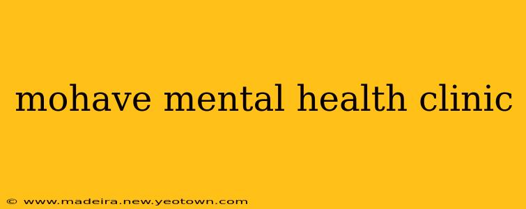 mohave mental health clinic
