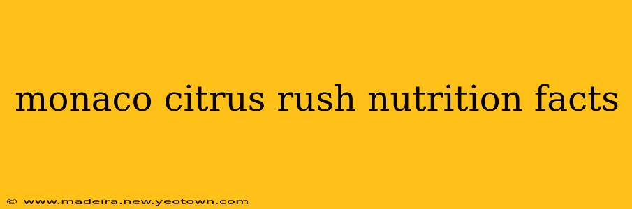 monaco citrus rush nutrition facts