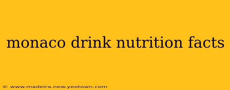 monaco drink nutrition facts