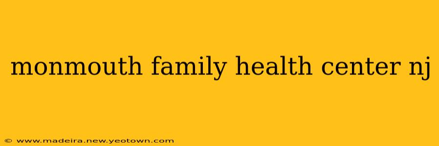 monmouth family health center nj
