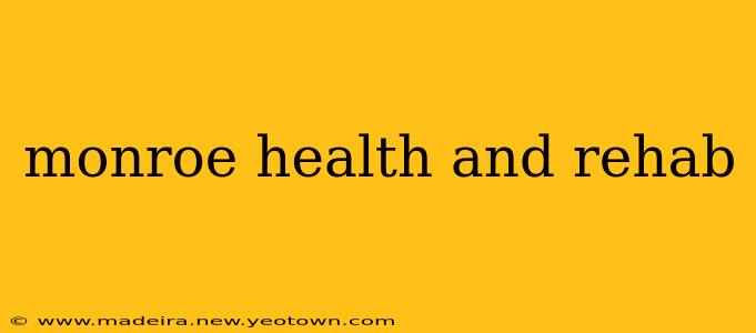 monroe health and rehab