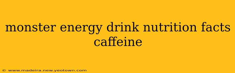 monster energy drink nutrition facts caffeine