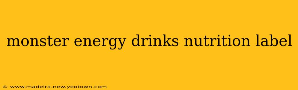 monster energy drinks nutrition label