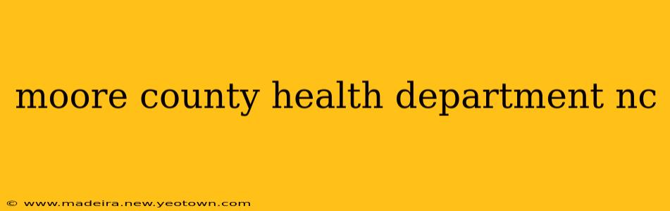 moore county health department nc