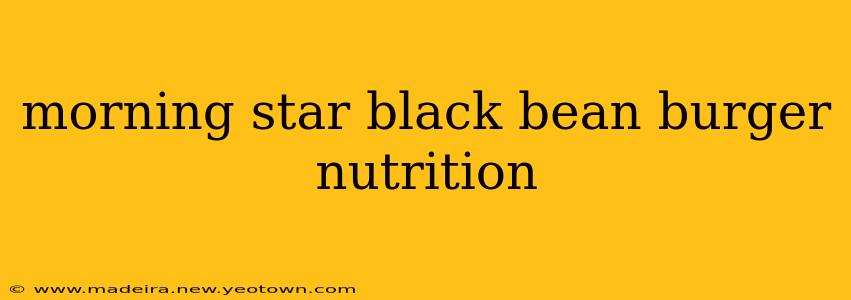 morning star black bean burger nutrition